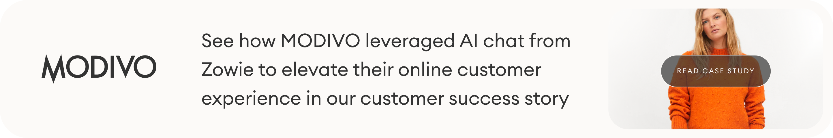 See how MODIVO leveraged AI chat from Zowie to elevate their online customer experience in our customer success story