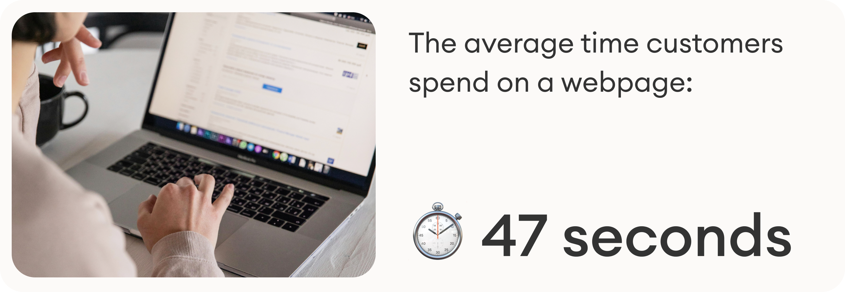 the average time customers spend on a webpage is 47 seconds