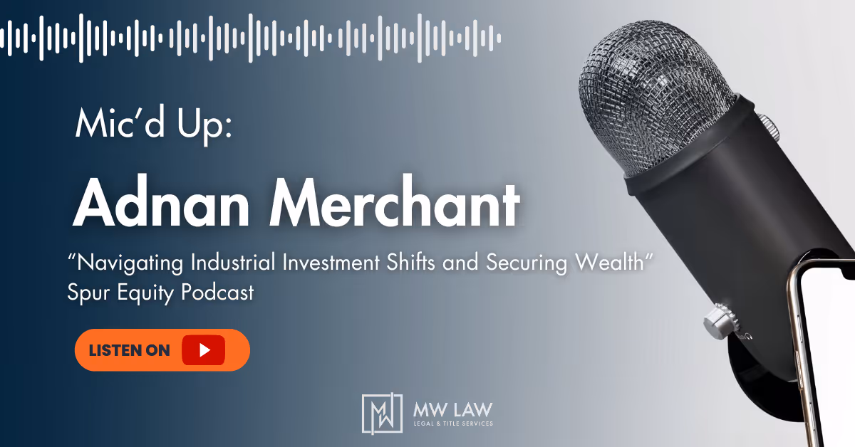 Mic'd Up: Adnan Merchant on the Spur Equity Podcast - “Navigating Industrial Investment Shifts and Securing Wealth”