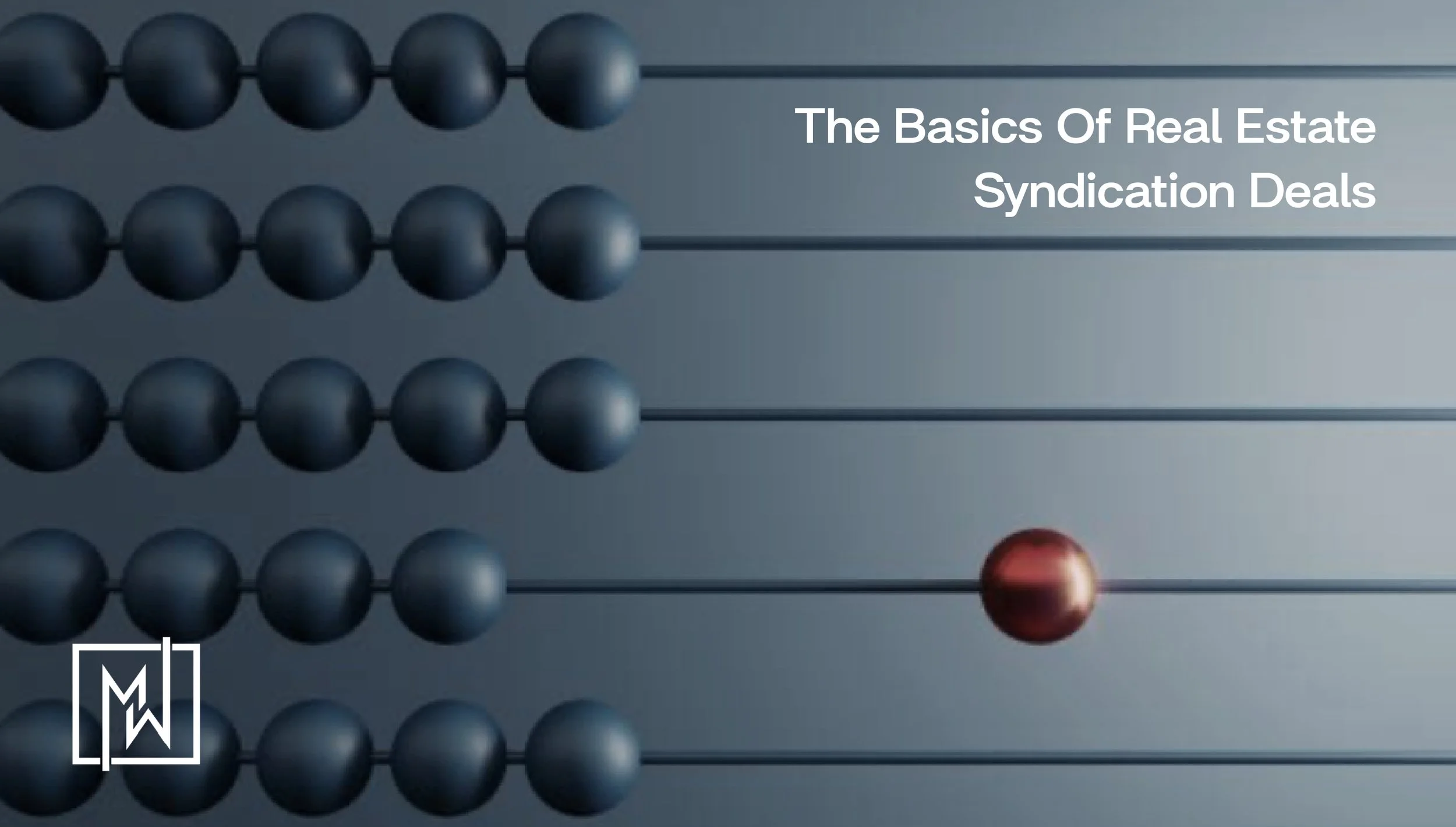 The Basics Of Real Estate Syndication Deals