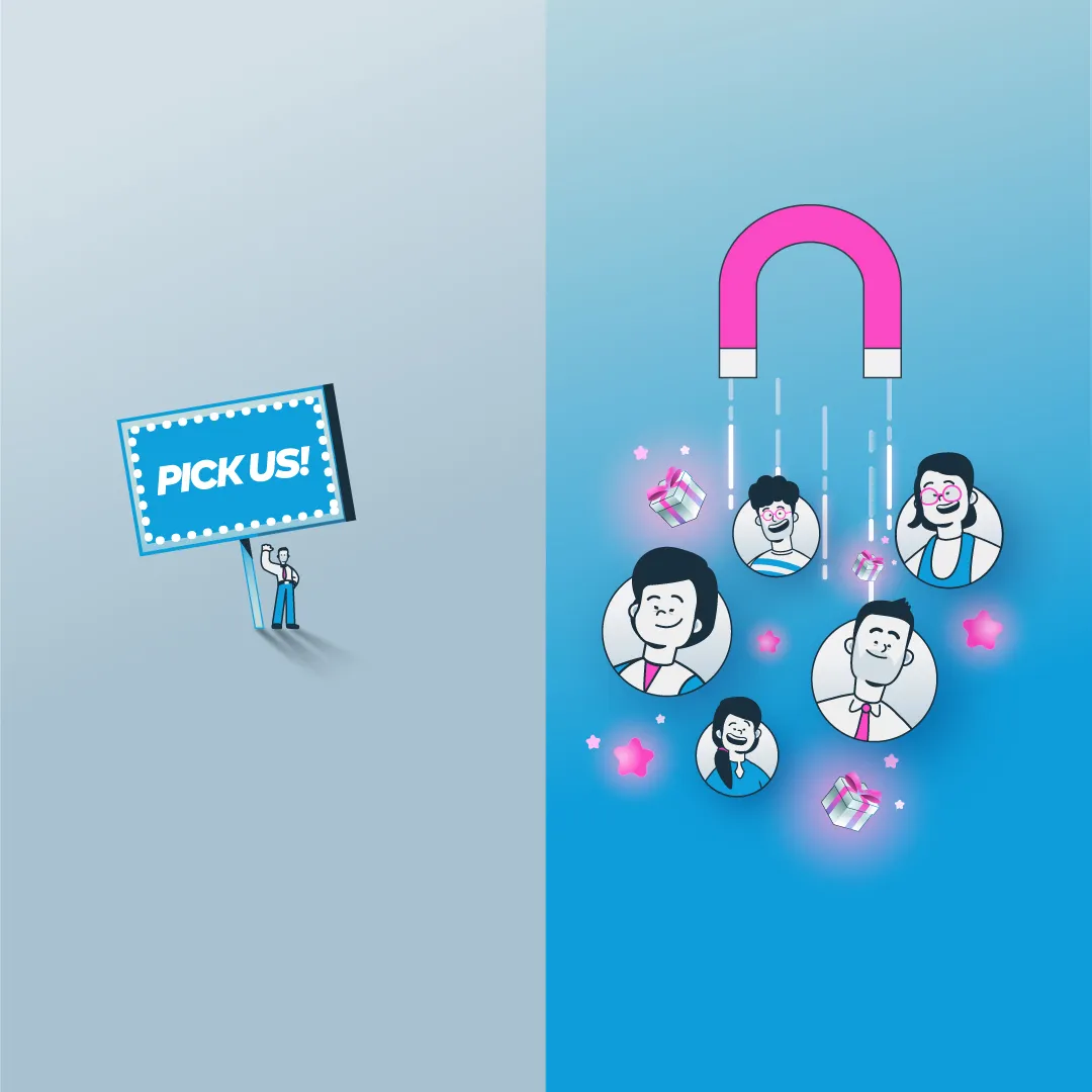 Illustration of a large magnet attracting smiling customer icons and gift boxes, while a small figure on the left holds a ‘Pick us!’ sign.