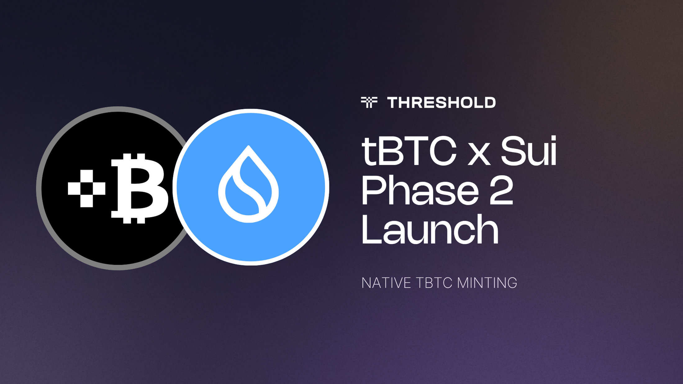 Threshold btc ( tBTC ) Phase 2 launch with SUI | DIiect tBTC Minting to SUI