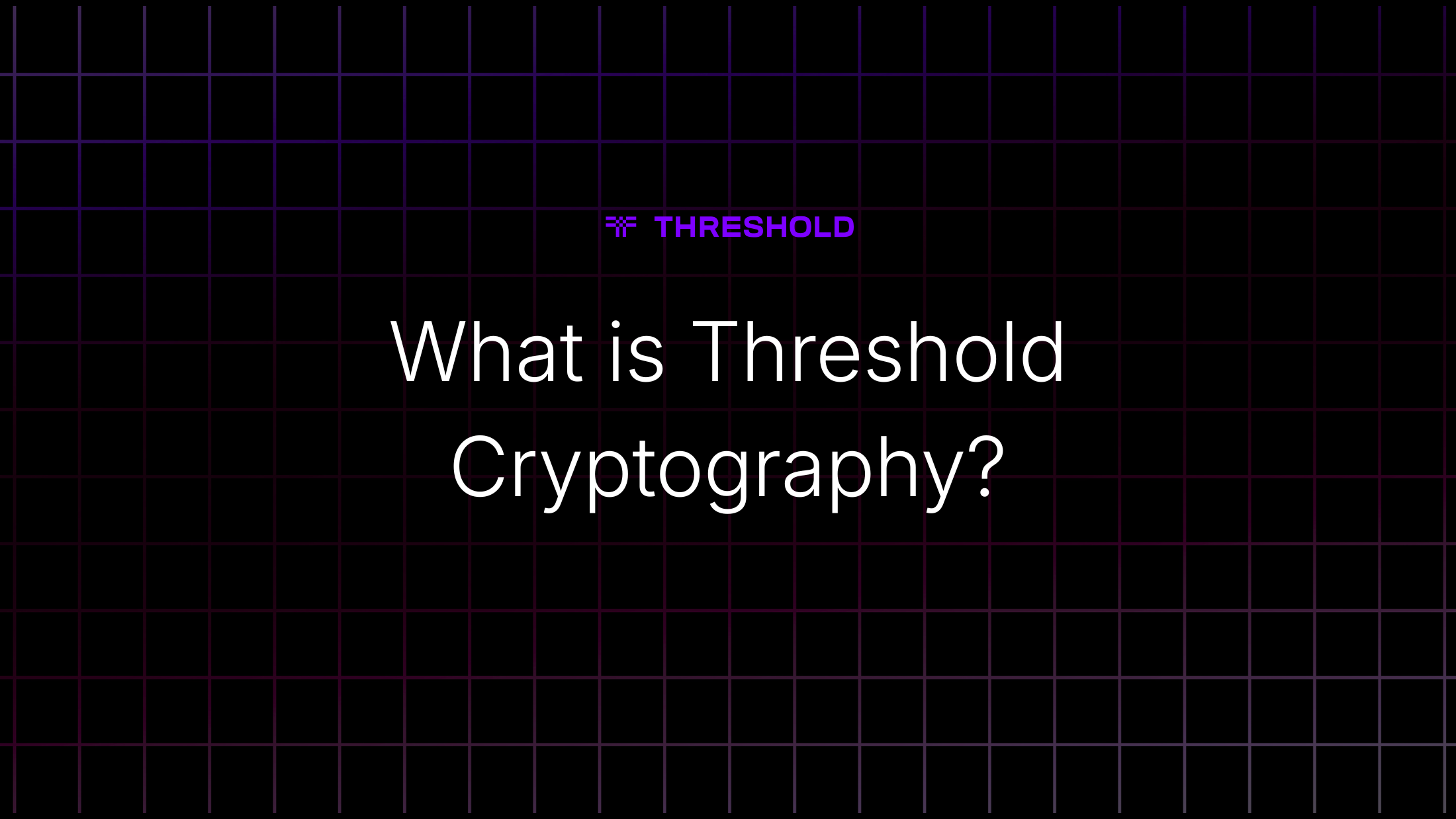 What is Threshold Cryptography?