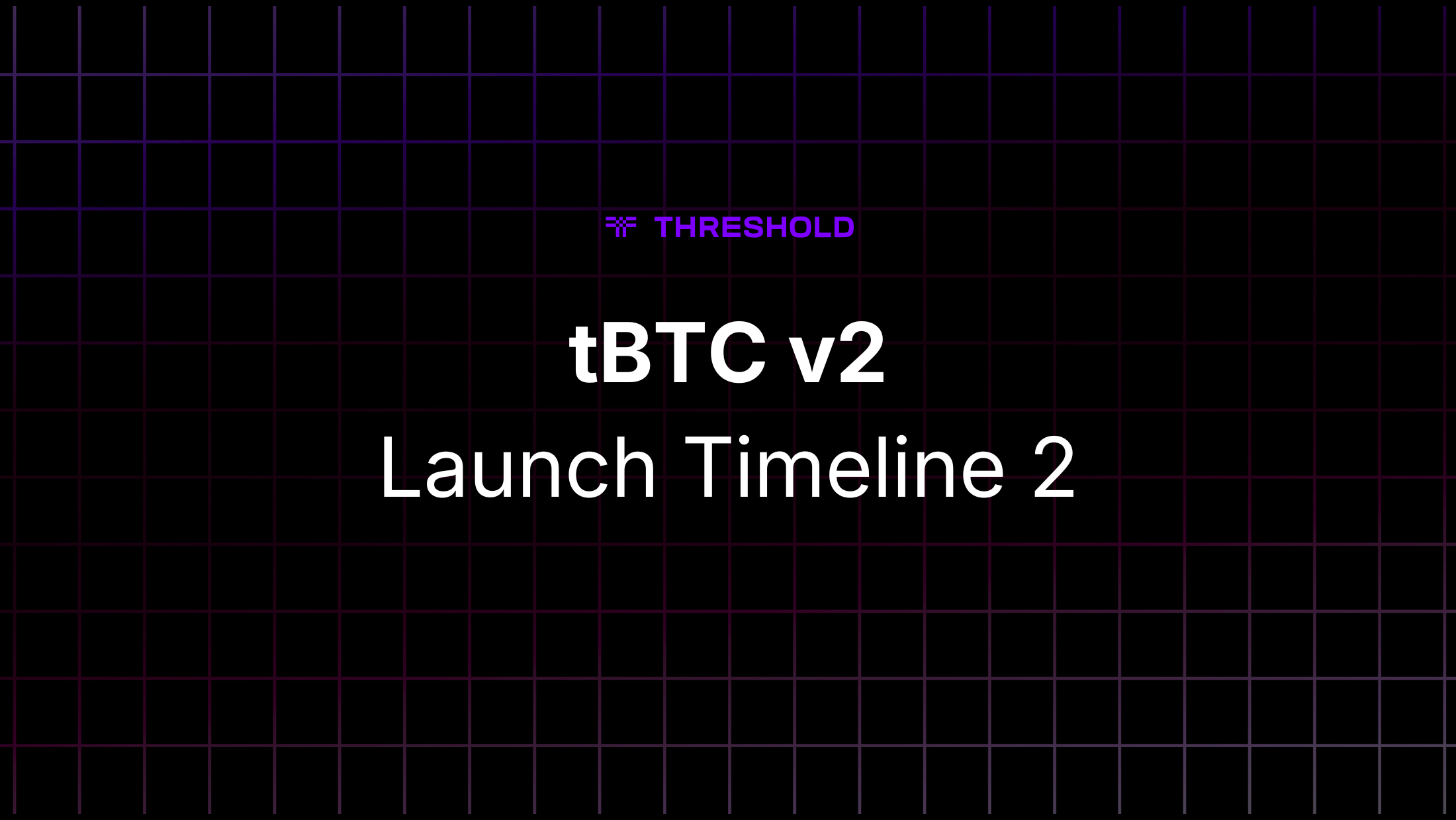An Updated Timeline for the Launch of tBTC v2