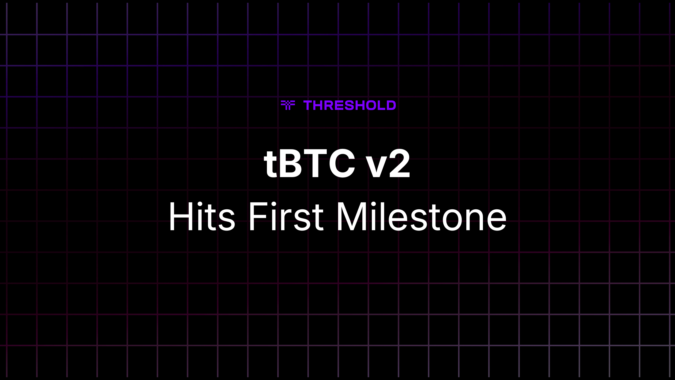tBTC v2 Hits Its First Launch Milestone