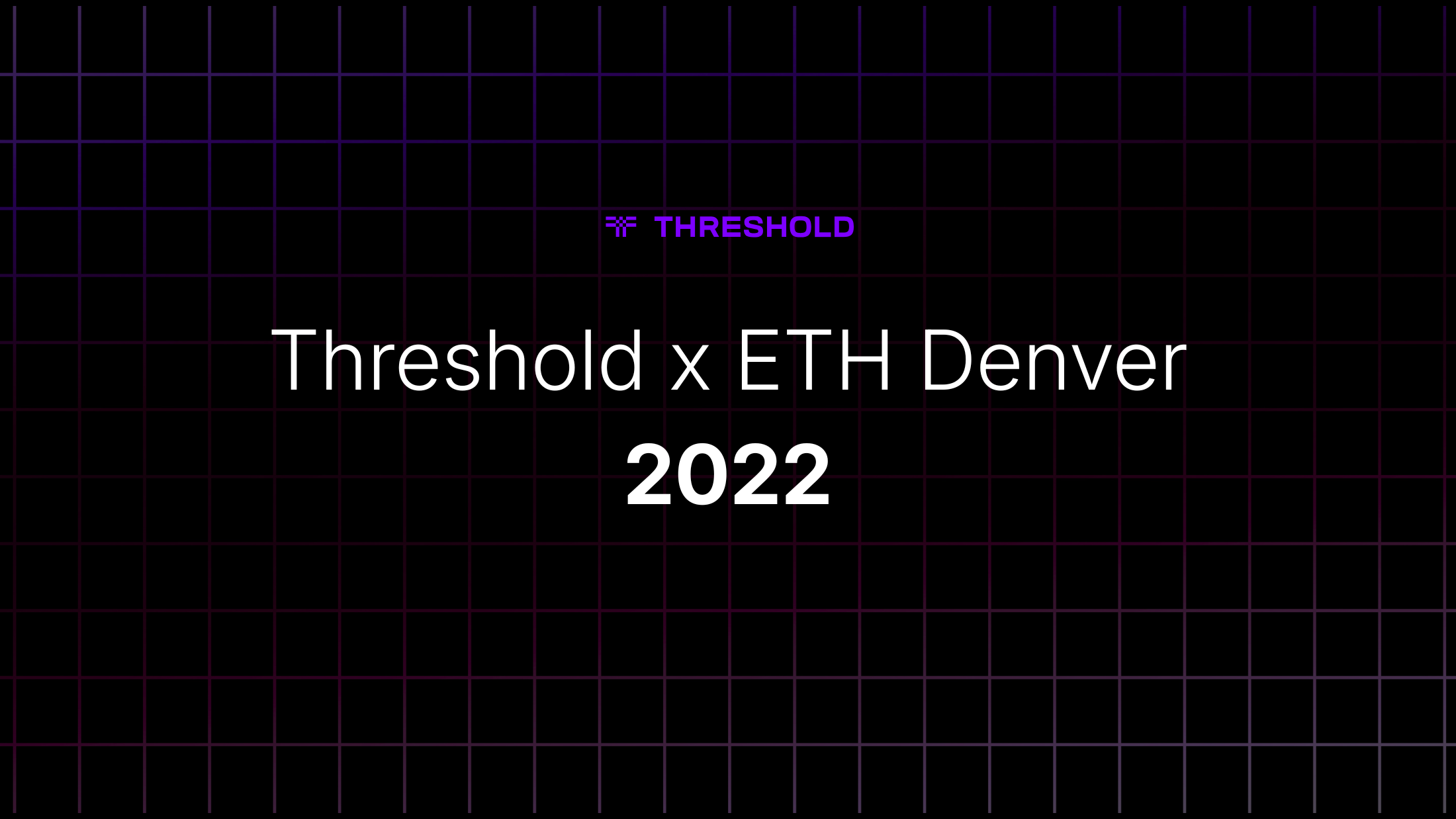 Threshold and ETHDenver 2022