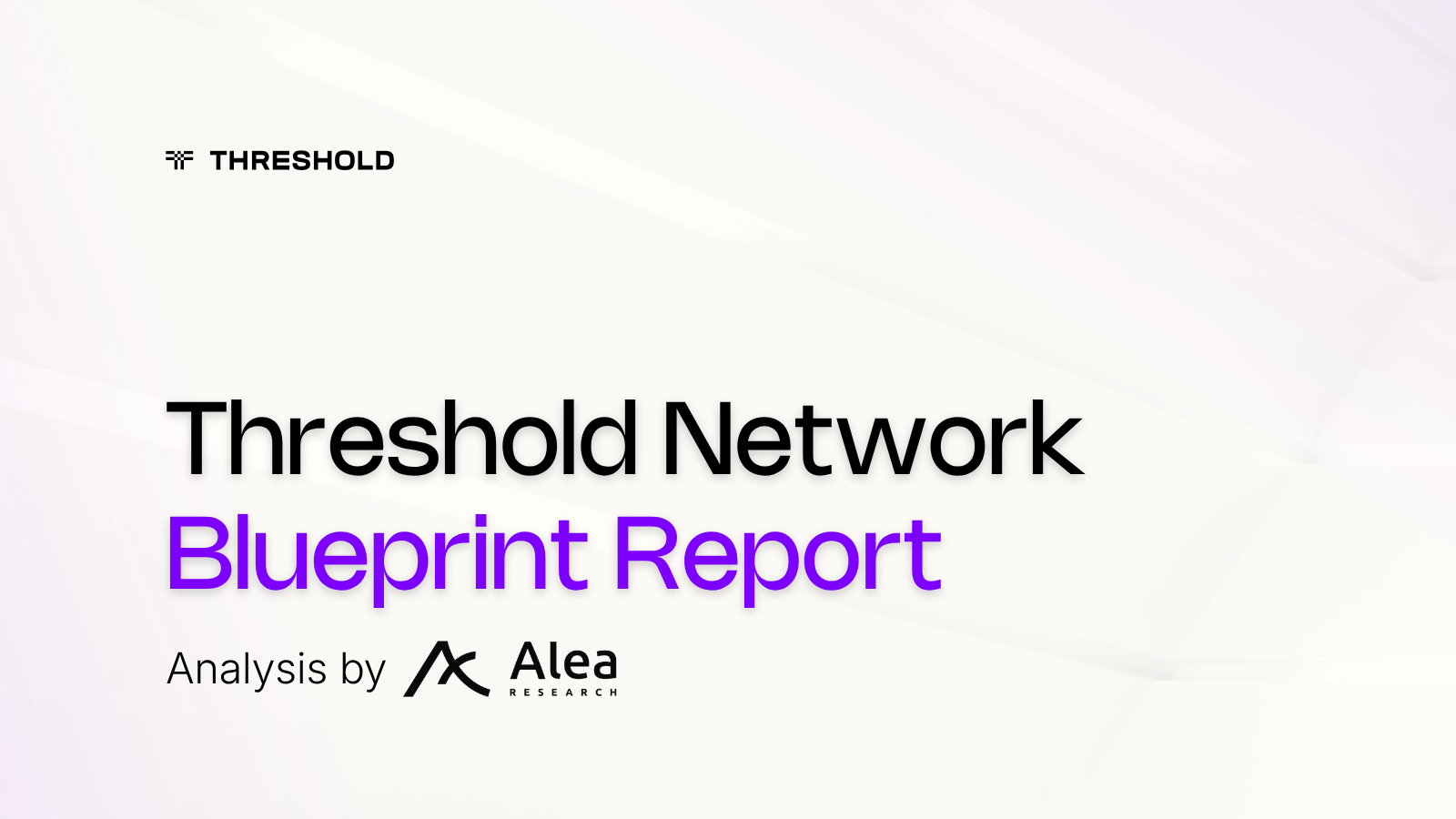 The Threshold Network Blueprint by Alea Research