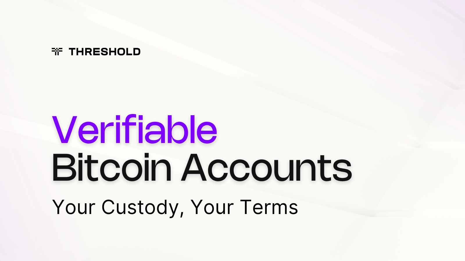 Verifiable Bitcoin Accounts by Threshold Network | Institutional Bitcoin