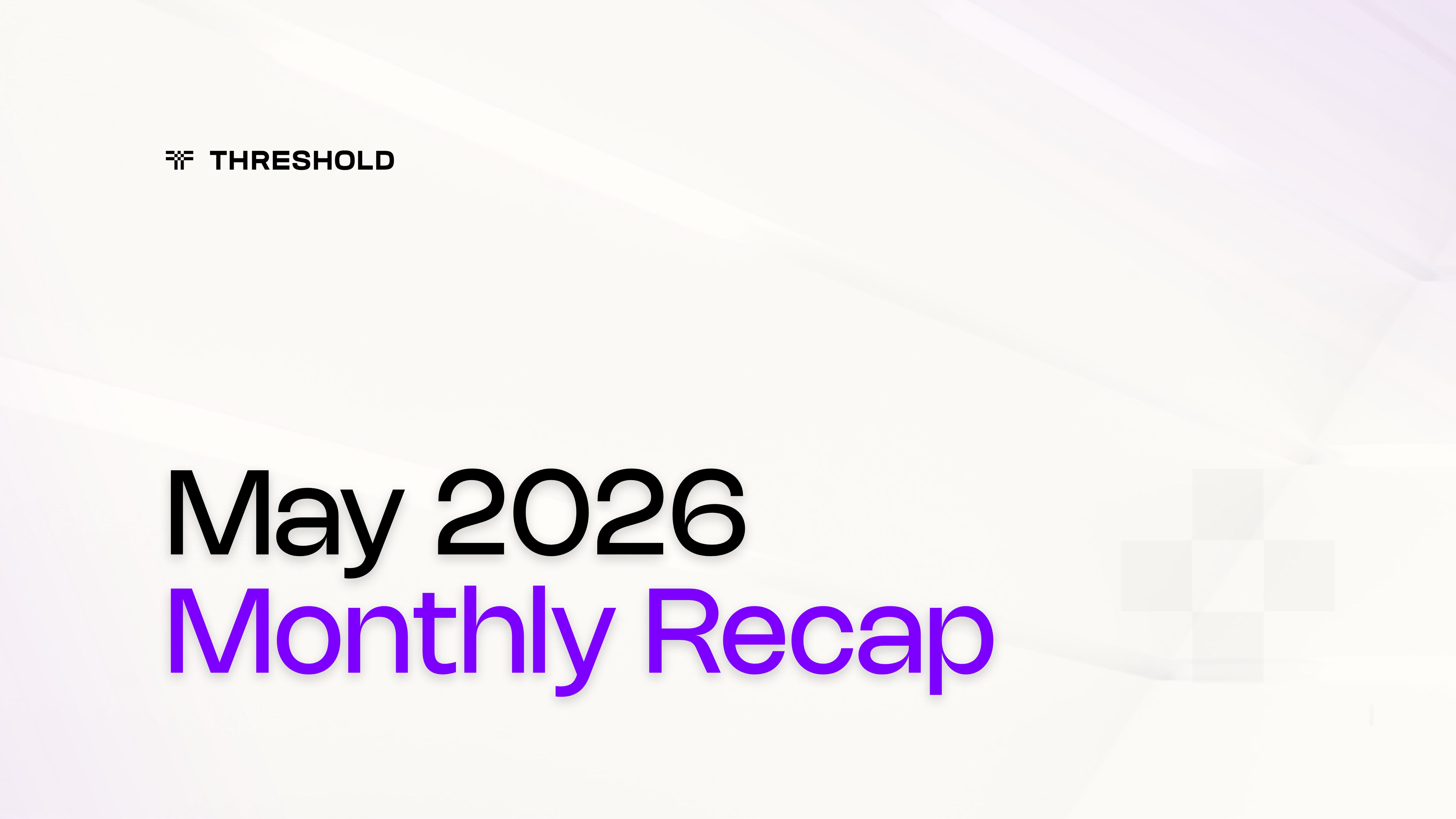May 2026 Recap | Threshold Network, tBTC , BTCFi