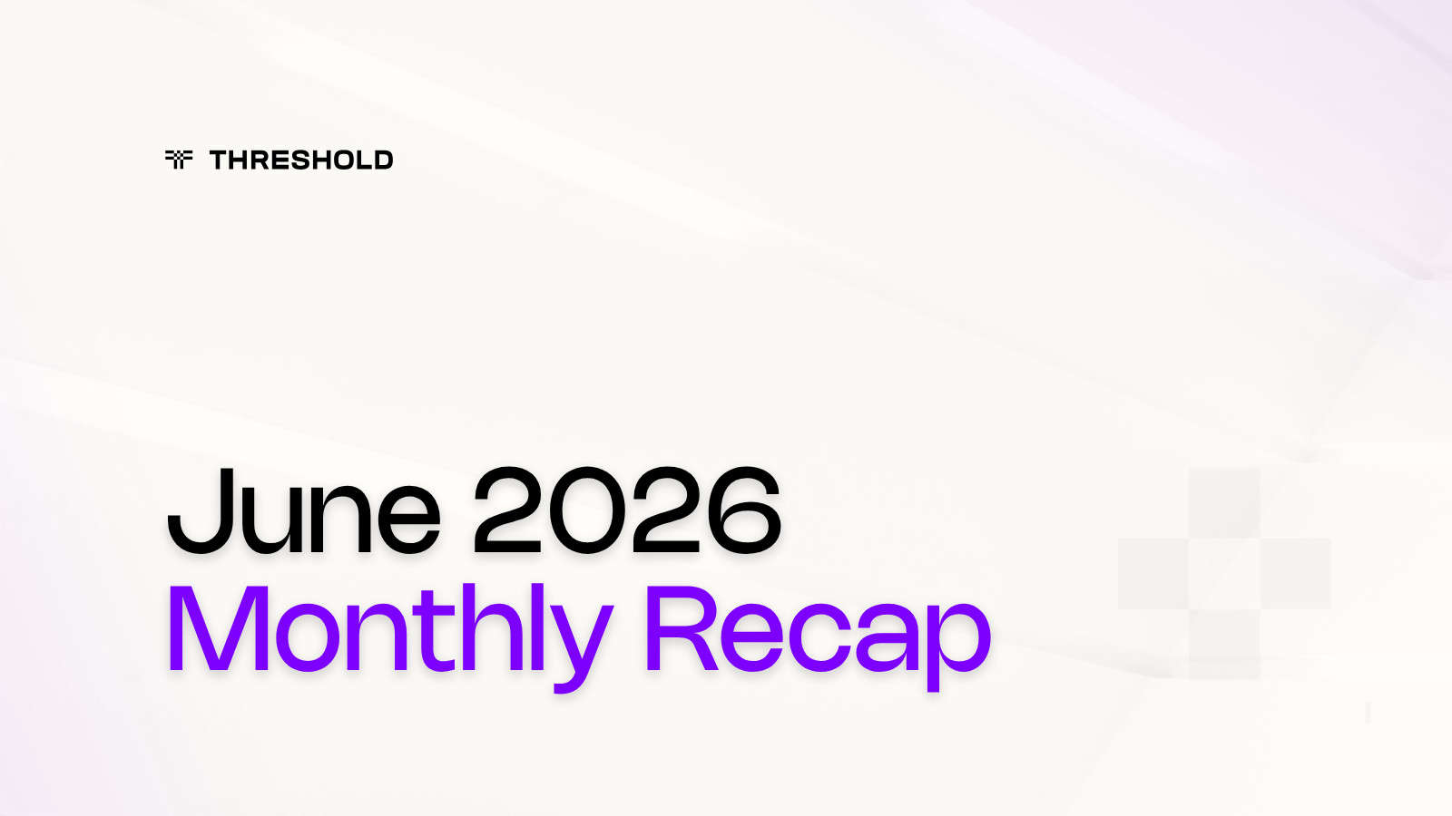 June 2026 Threshold Network Recap | threshold.network
