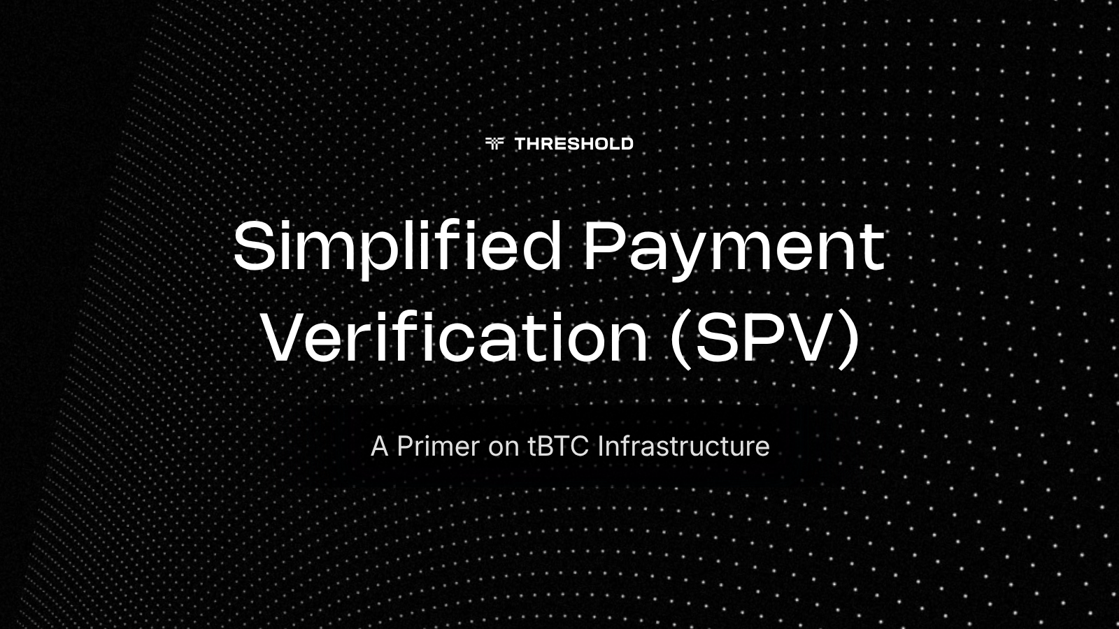 Simplified Payment Verification (SPV) for tBTC