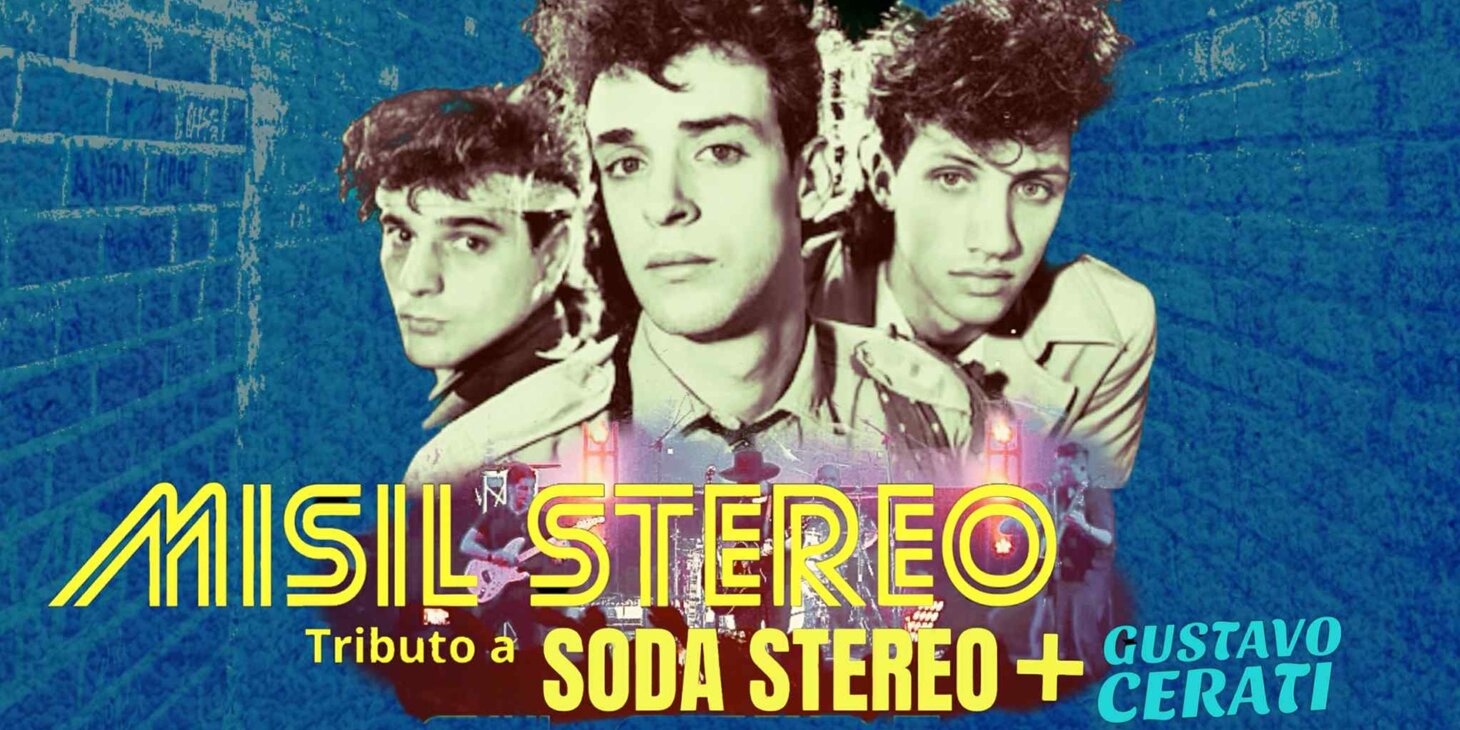 Misil Stereo con Tres Minutos: Tributo a Soda Stereo y Gustavo Cerati