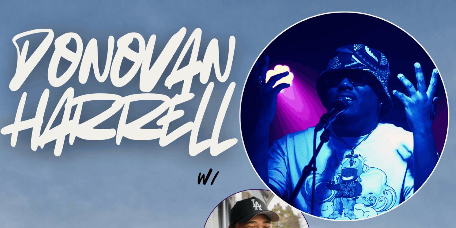 Donovan Harrell w/ Strangers Until Now, Kylah Leshon, Deandre Thorpe 