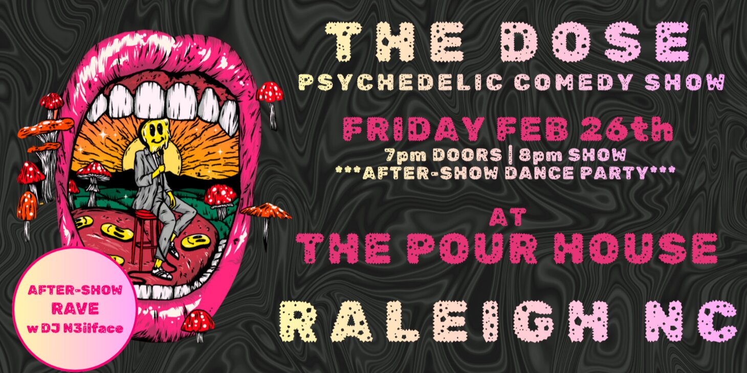 THE DOSE PSYCHEDELIC COMEDY SHOW (semi seated)