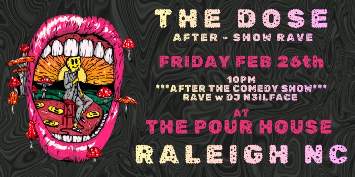 THE DOSE:  AFTER-SHOW RAVE