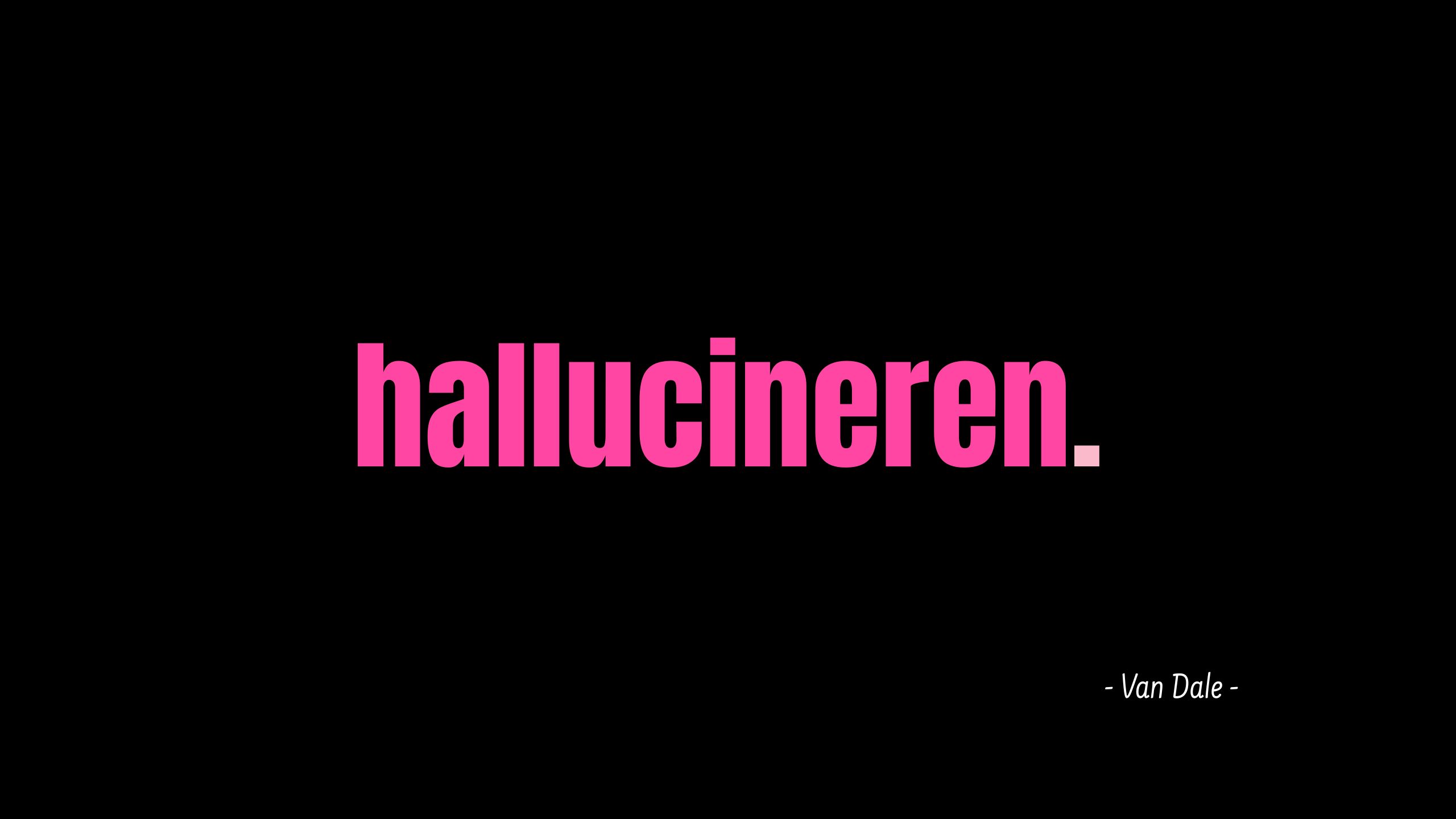 Hallucineren: Woord van het Jaar - Van Dale