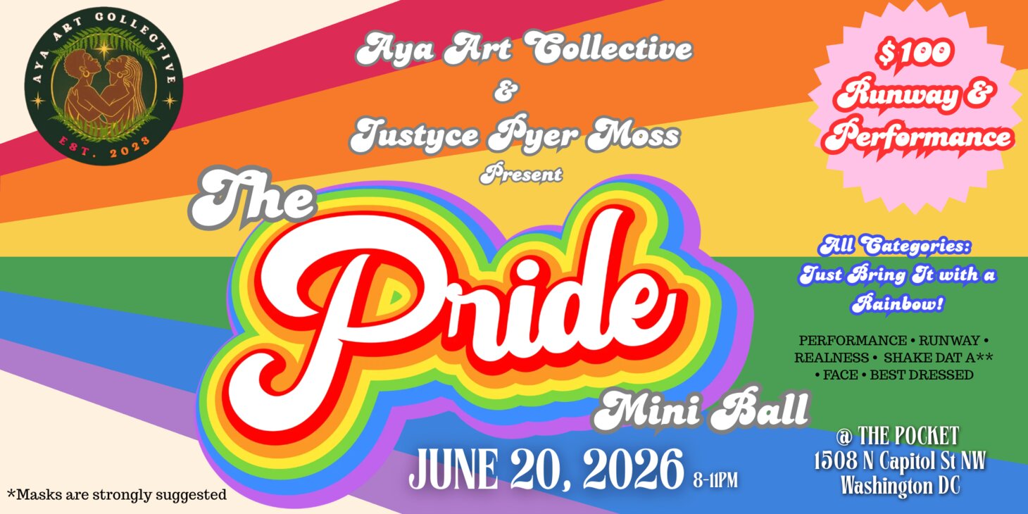 AYA Collective x Justyce Pyer Moss Present: The Pride Mini Ball