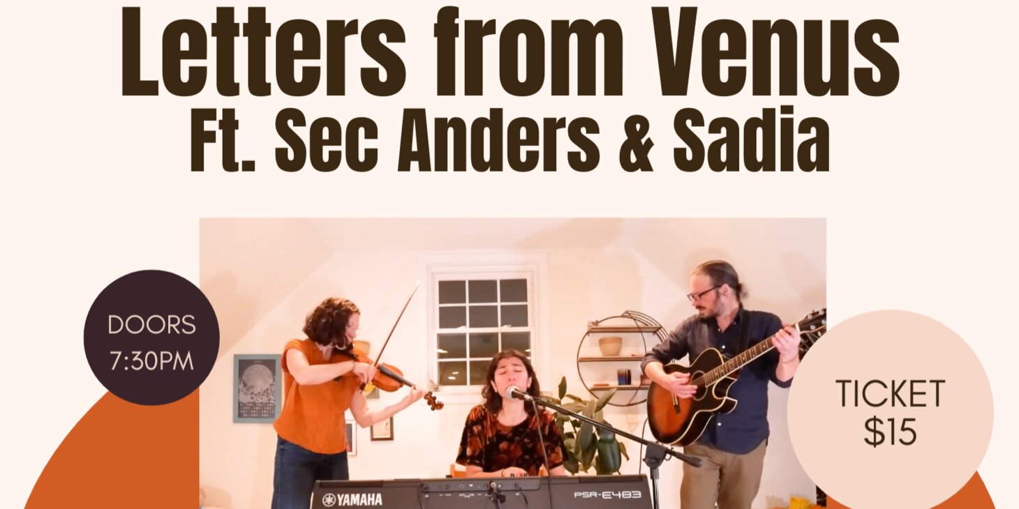Letters from Venus w/ Sec Anders + Sadia