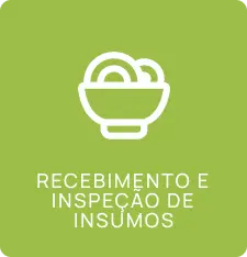 Ícone branco de uma tigela com frutas em fundo verde com o texto Recebimento e inspeção de insumos.