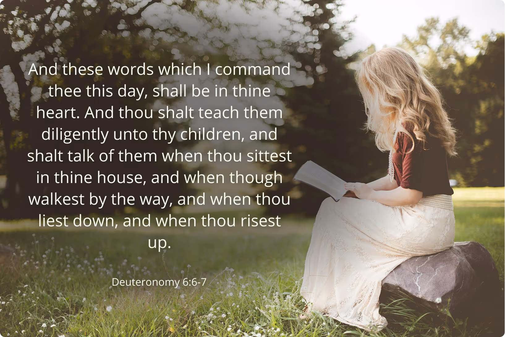 A woman with long blonde hair sits on a rock in a grassy field reading a book, with a scripture from Deuteronomy 6:6-7 overlayed.