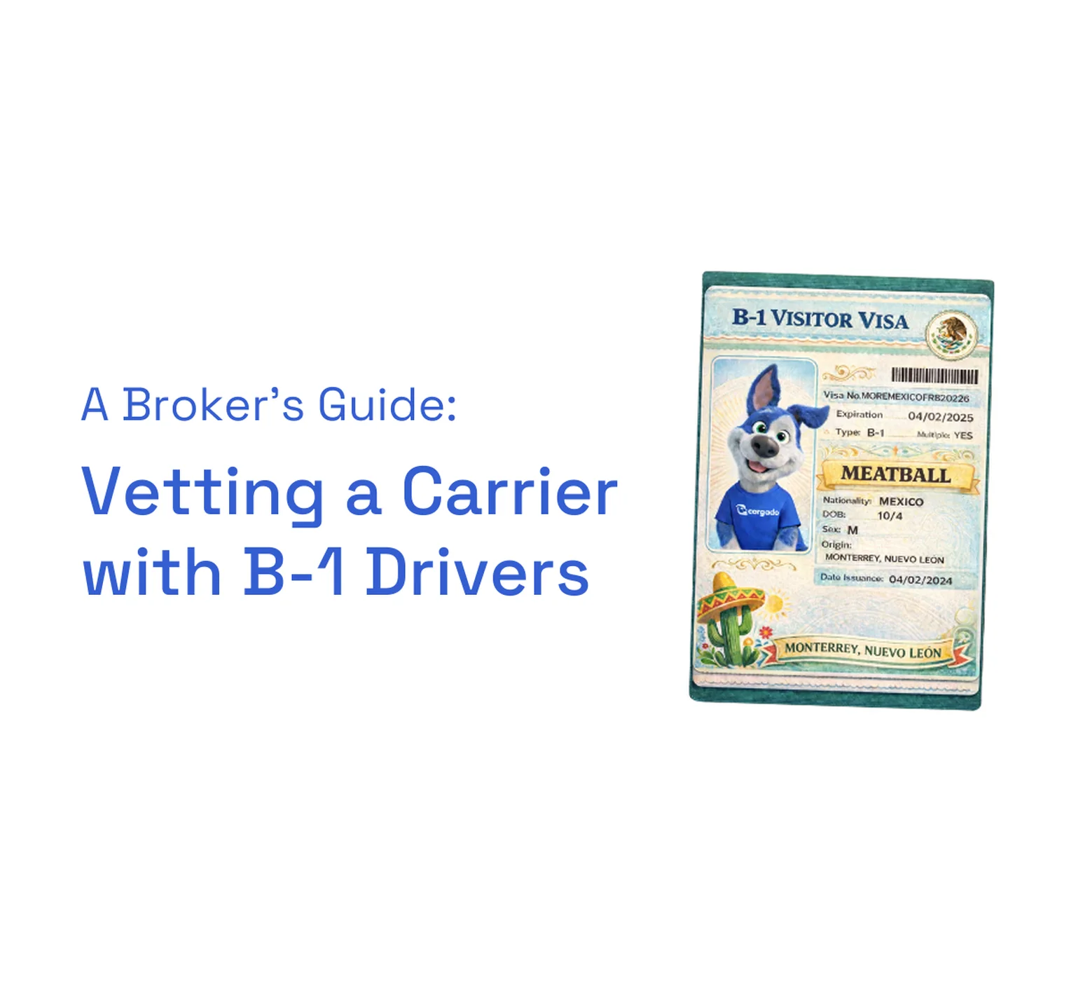 How to Vet a Carrier with B-1 Drivers — A Broker's Compliance Guide