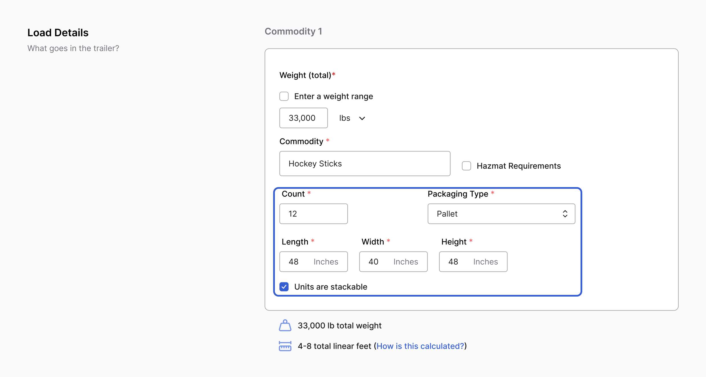 Load Details section for Commodity 1: total weight 33,000 lbs, commodity Hockey Sticks, and, outlined in blue, Count 12, Packaging Type Pallet, Length 48, Width 40, Height 48 inches and Units are stackable. Below, "4-8 total linear feet".