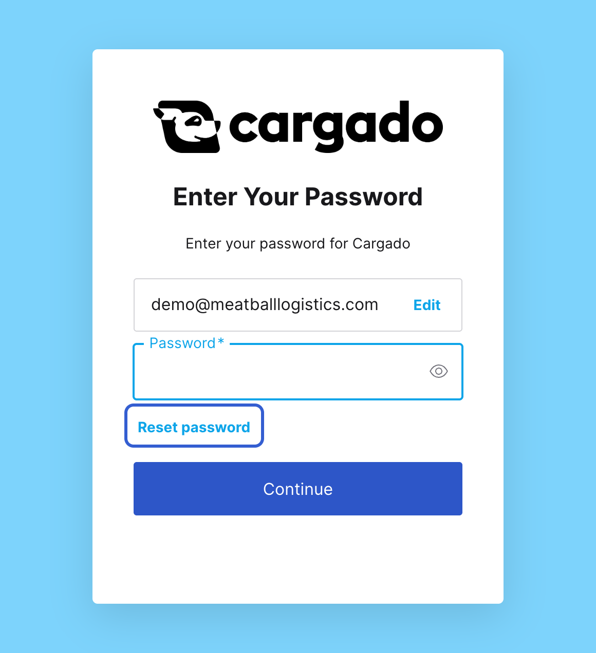 The "Enter Your Password" card at account.cargado.com: "Enter your password for Cargado", the address demo@meatballlogistics.com with an Edit link, an empty Password field, the Reset password link outlined in blue, and Continue.