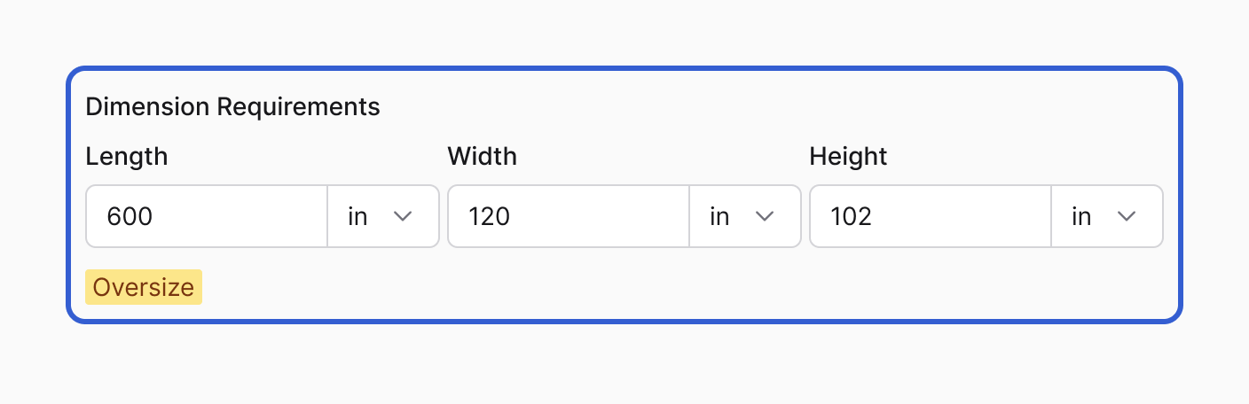 Dimension Requirements with Length 600 in, Width 120 in and Height 102 in, and an amber Oversize badge, outlined in blue.