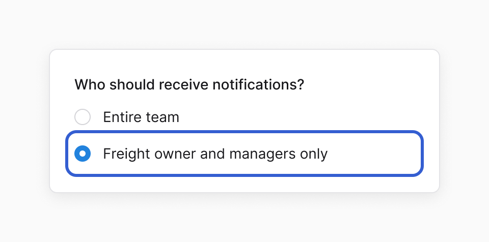 The team setting "Who should receive notifications?" with Entire team and, selected and outlined in blue, Freight owner and managers only.
