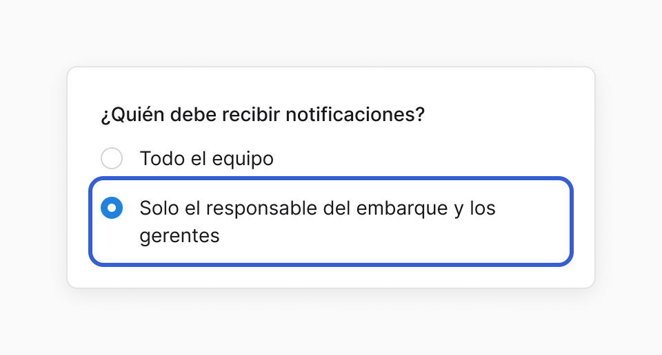 El ajuste del equipo "¿Quién debe recibir notificaciones?" con Todo el equipo y, seleccionado y marcado en azul, Solo el responsable del embarque y los gerentes.