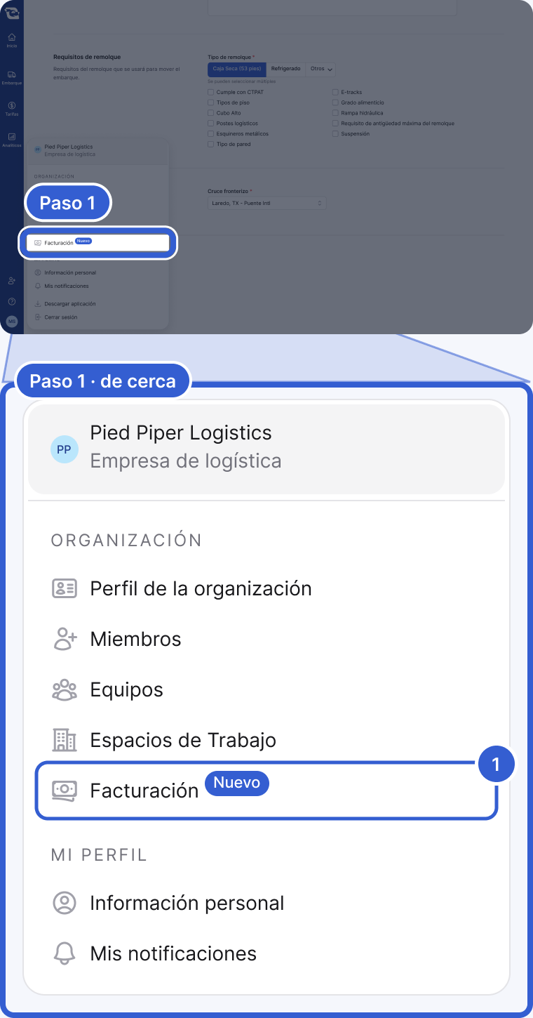 Arriba: toda la aplicación, oscurecida, con la opción Facturación del menú de perfil abierto resaltada y marcada como Paso 1. Abajo, de cerca: el menú de perfil de Pied Piper Logistics con la sección Organización (Miembros, Equipos, Espacios de Trabajo, Facturación y, en algunas cuentas, Perfil de la organización) y la sección Mi perfil. La marca 1 señala Facturación.