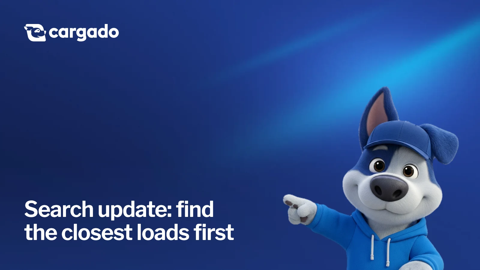 Search update: find the closest loads first. Meatball, the Cargado dog, in a blue cap, pointing at the headline.