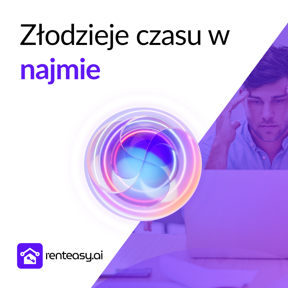 10 rzeczy, które zabierają najwięcej czasu przy wynajmie mieszkania