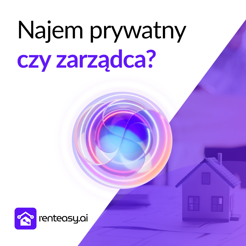 Najem prywatny czy zarządzanie profesjonalne - czym się różnią w praktyce?