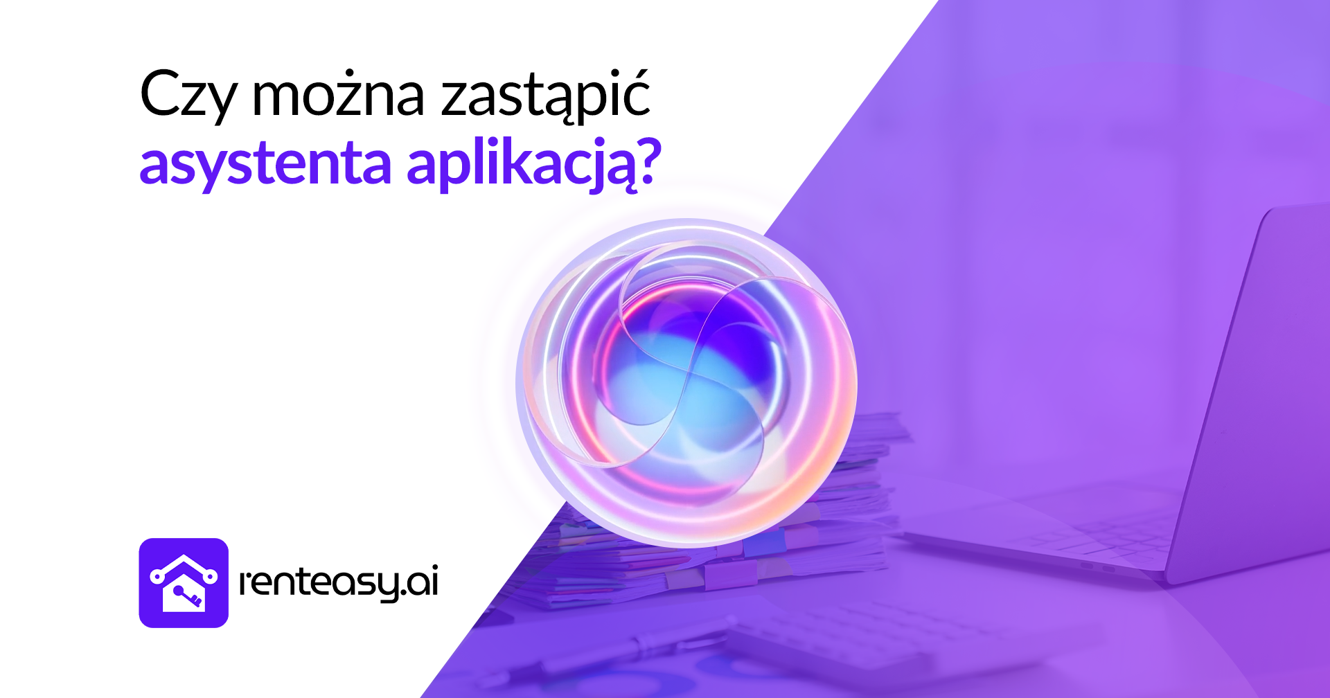 Czy aplikacja do wynajmu mieszkań może zastąpić asystenta?