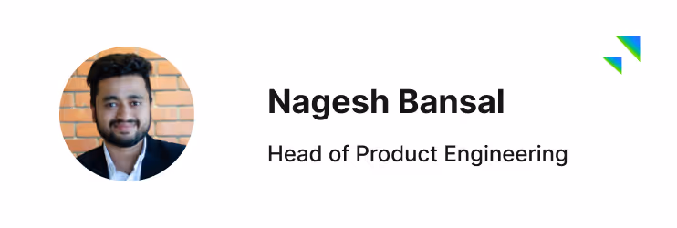 Nagesh Bansal Head of Product Engineering