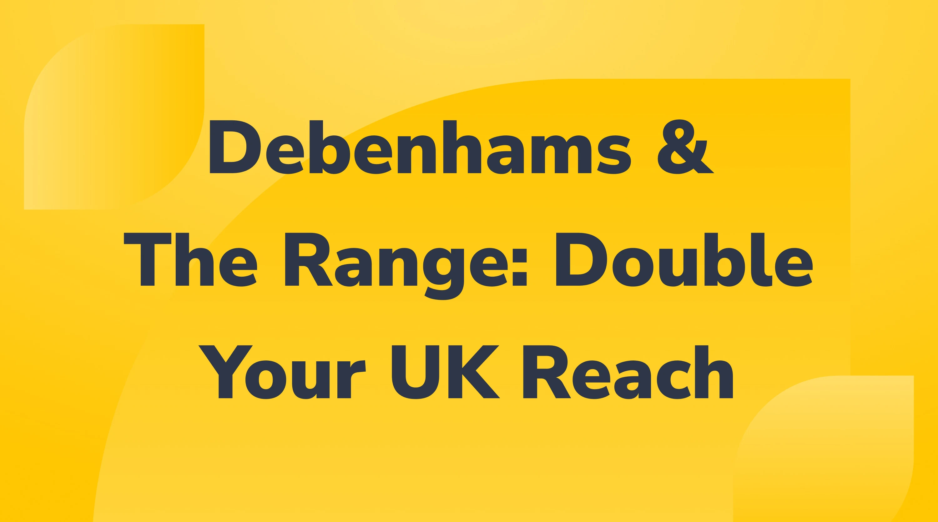 Sell on Debenhams and The Range