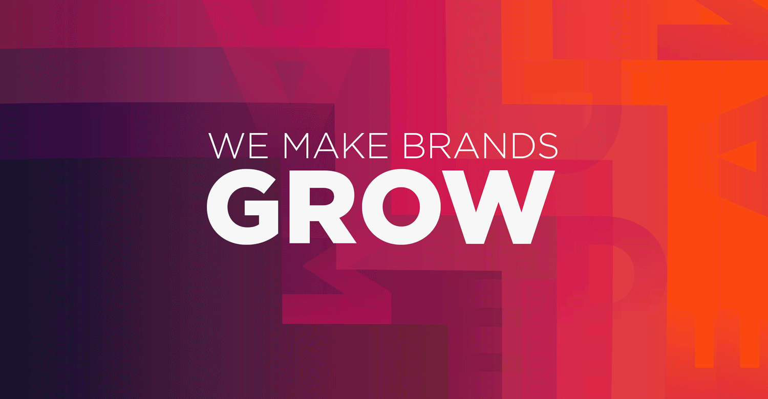 We Make Brands Work, Win and Grow