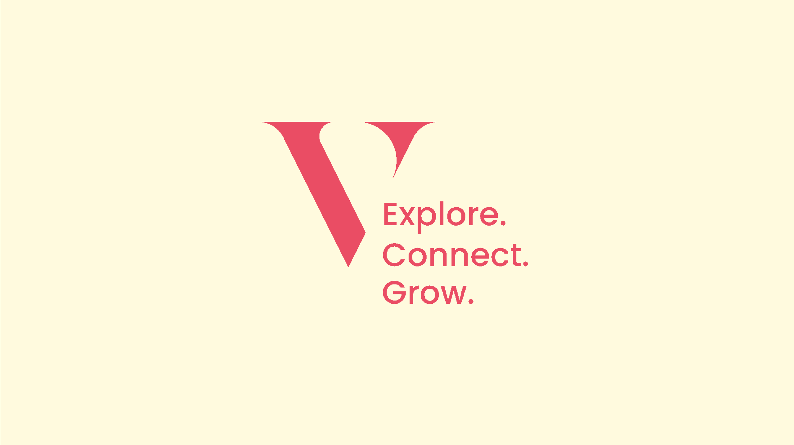 Stylized red letter V with the words Explore. Connect. Grow. on a light beige background.