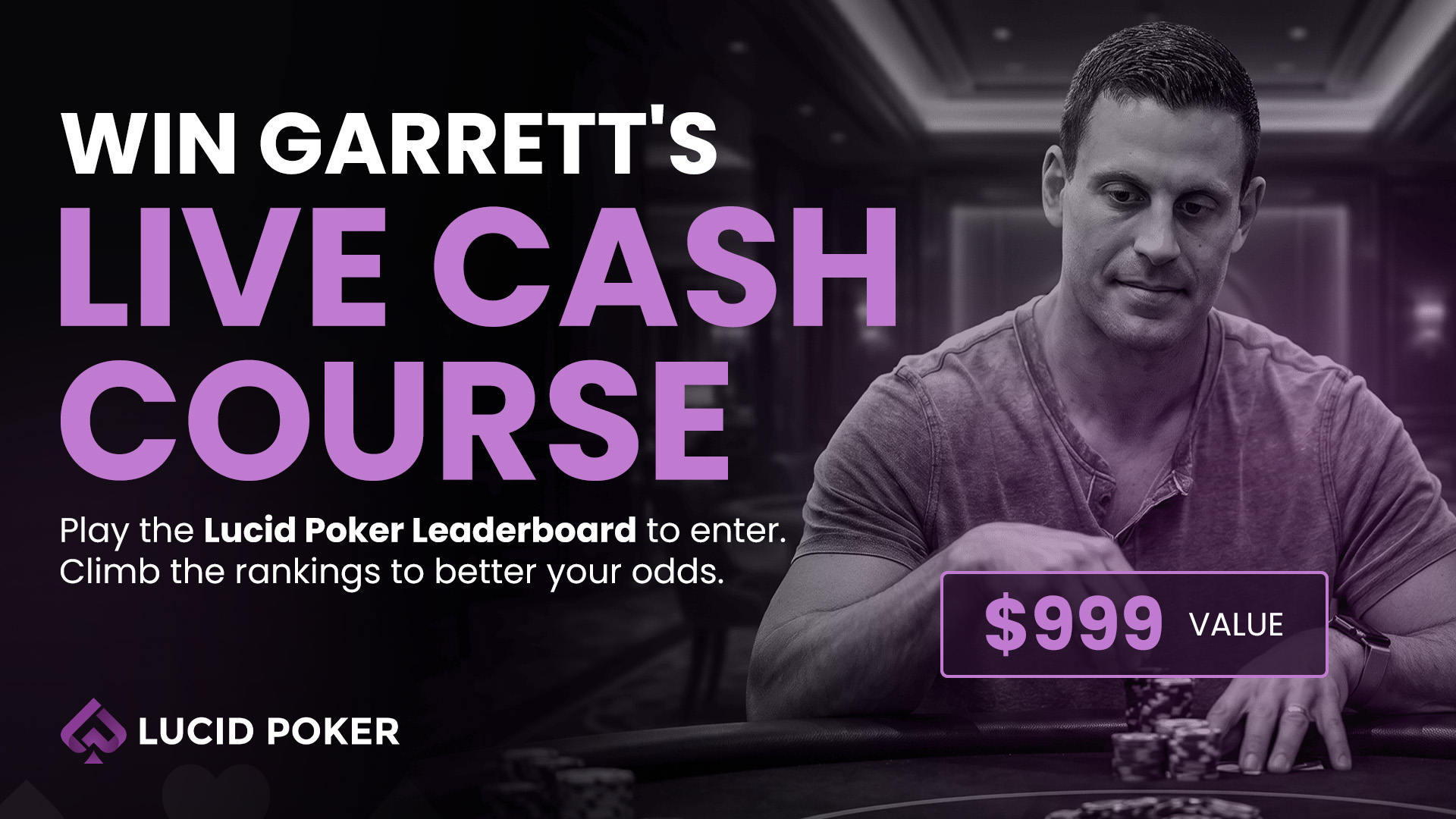 Play one Lucid Poker leaderboard drill this month for a chance to win Garrett Adelstein’s Live Cash Course, valued at $999, plus win some Lucid merch.