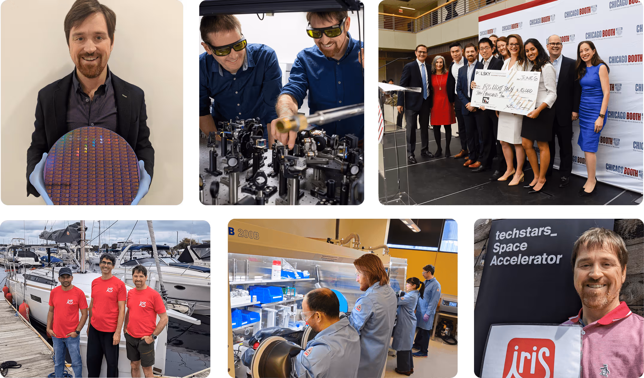 Collage of six images showing a man holding a silicon wafer, two men working with laser lab equipment wearing safety glasses, a group holding a large check at a Chicago Booth event, three men in red IRIS shirts standing on a dock by boats, scientists in lab coats working in a lab, and a man smiling next to a Techstars_ Space Accelerator sign holding an IRIS logo.