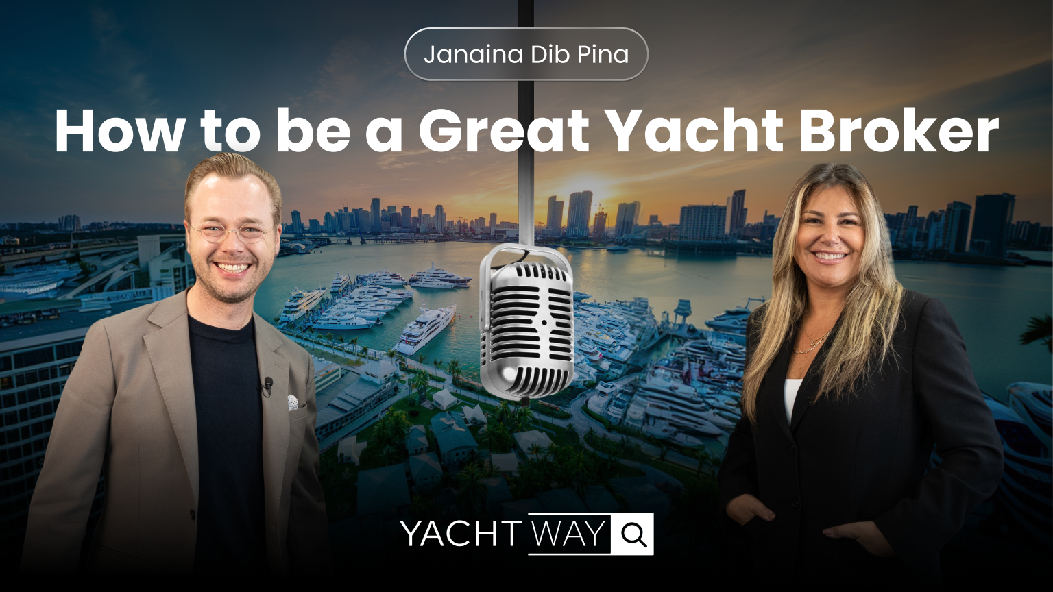 How to Be a Great Yacht Broker - with Janaina Dib Pina, Yacht and Brokerage Sales Executive from MarineMax