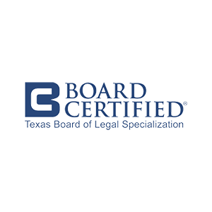 Board Certified, Texas Board of Legal Specialization