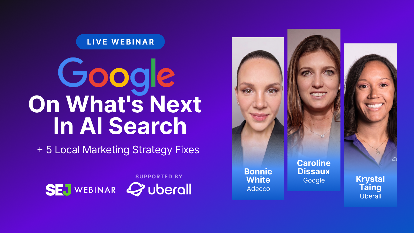 Google on What's Next in AI Search webinar banner with speakers Bonnie White, Caroline Dissaux and Krystal Taing