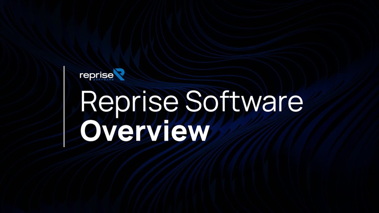 Reprise Software Overview