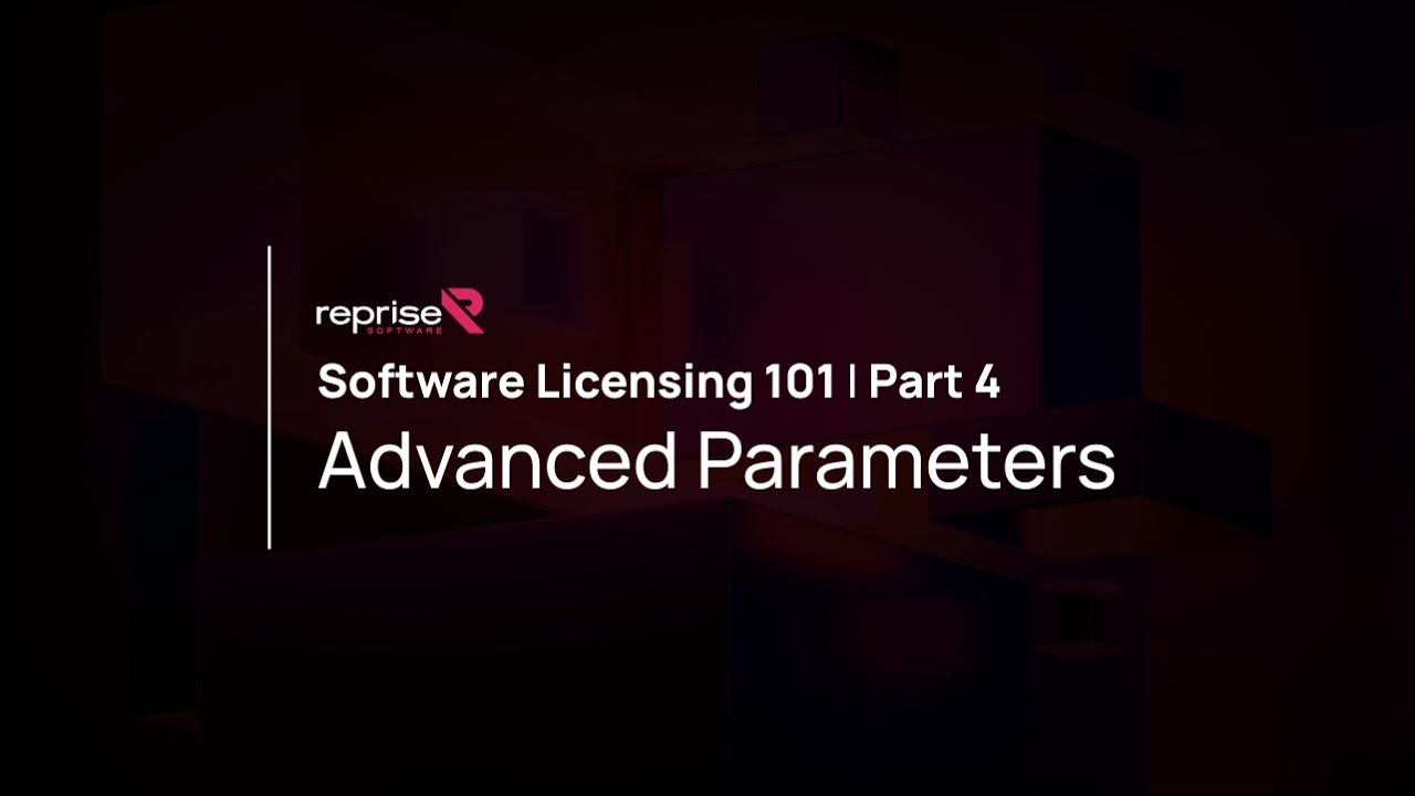 Software Licensing 101 Part 4 – Advanced Parameters