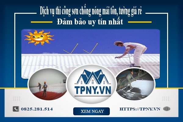 Thi công sơn chống nóng mái tôn tại TP.HCM【Chỉ từ 99k/m²】
