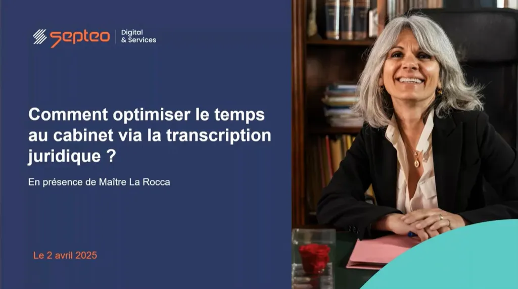 Comment optimiser le temps au cabinet via la transcription juridique ?