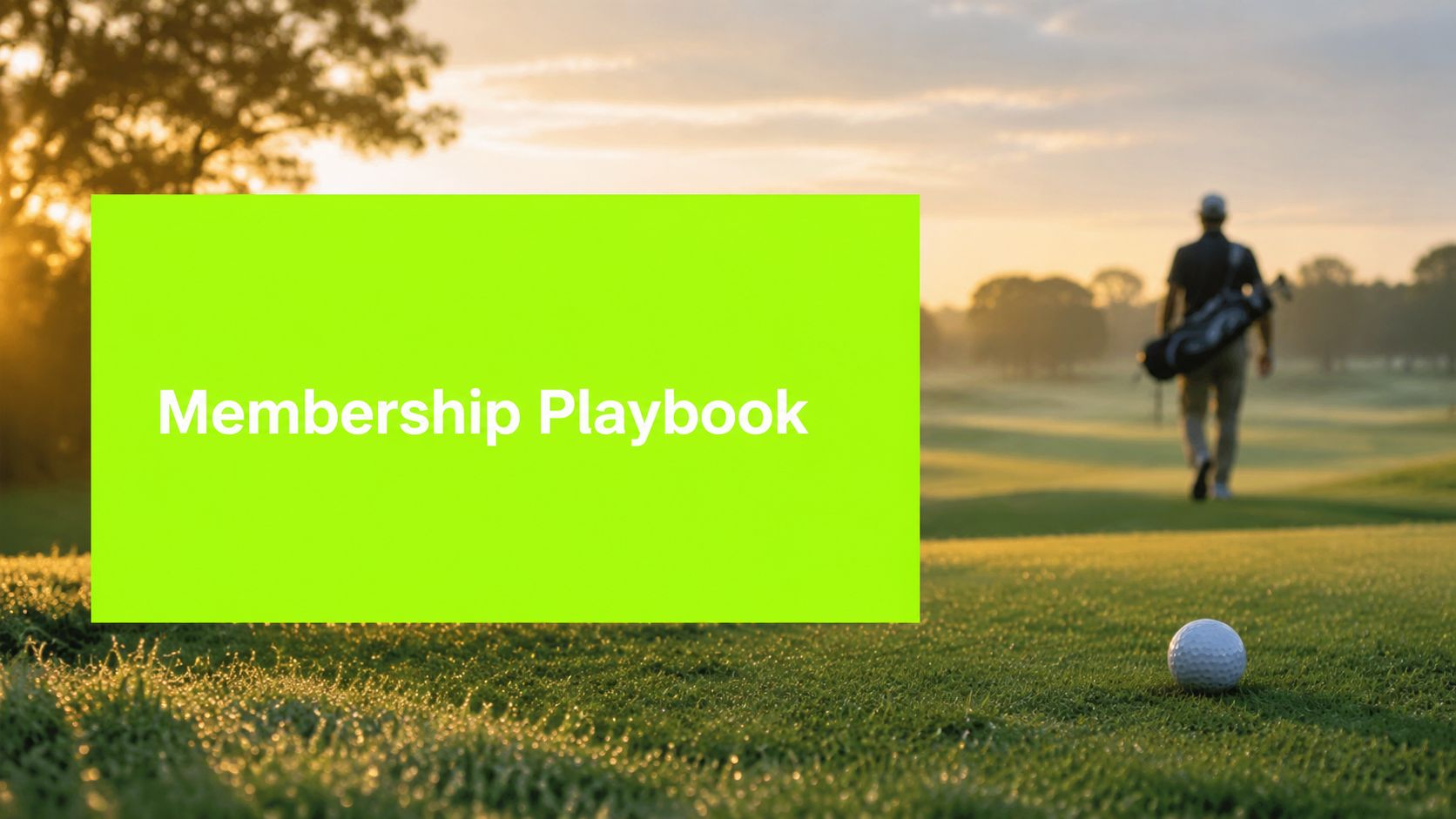 Nine Hole Golf Club Membership Marketing Playbook