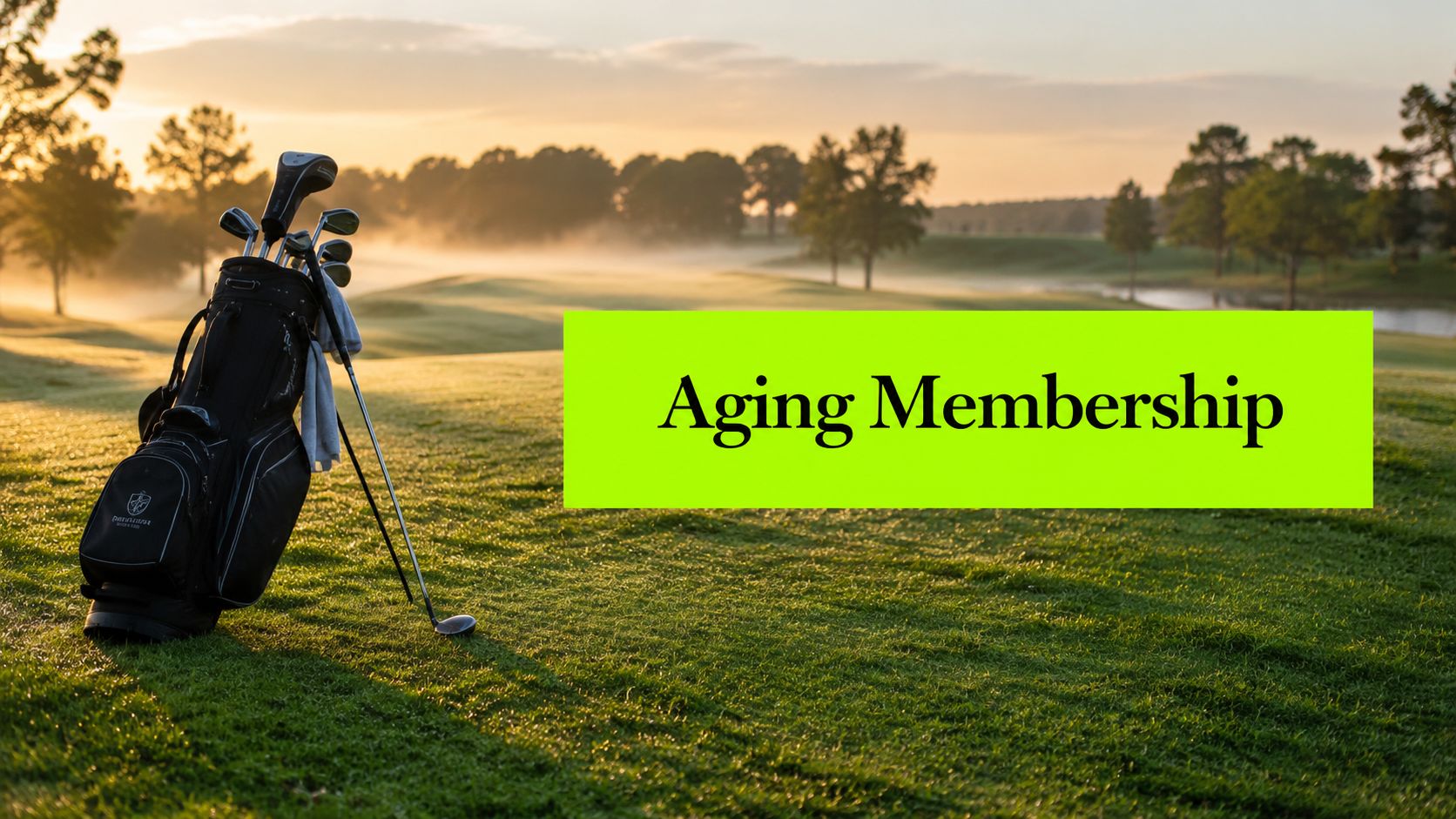 Your Golf Club Aging Membership: A 2026 Playbook